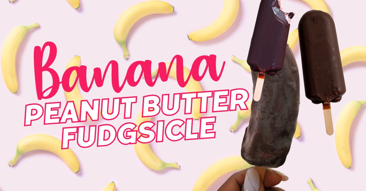 Banana Peanut Butter Fudgsicles
